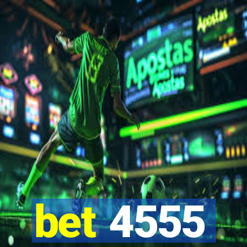 bet 4555